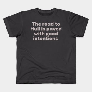 The road to Hull Kids T-Shirt